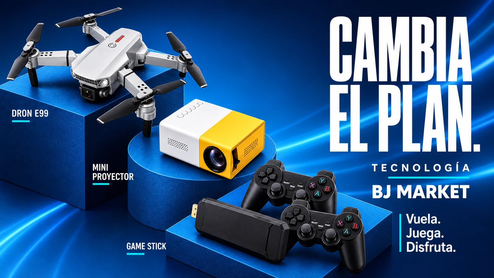 Tecnología BJ Market. Cambia el plan. Dron E99, mini proyector y Game Stick con dos controles, sobre plataformas azules. Vuela, juega, disfruta.